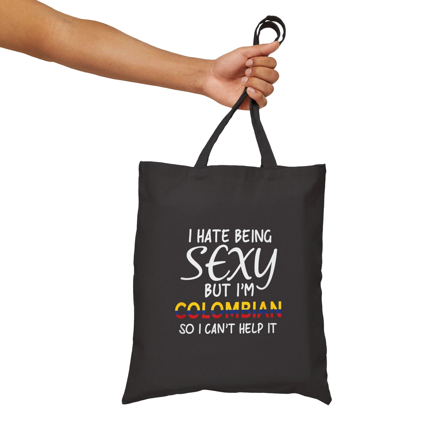 Colombian Pride Tote Bag - I Hate Being Sexy, Shopping Bag, Eco-Friendly Gift, Reusable Canvas, Funny Statement Tote