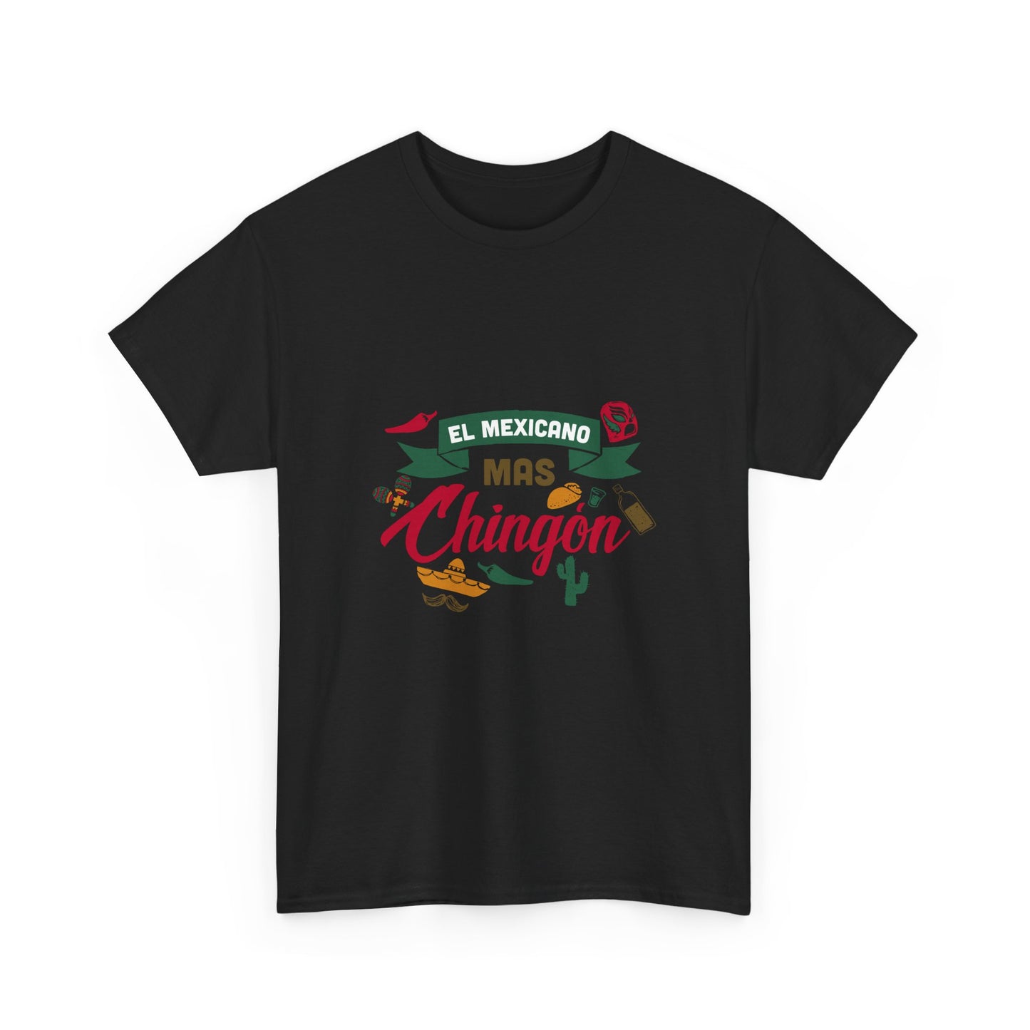 Mexican Pride Tee, Unisex Heavy Cotton Tee, El Mexicano Mas Chingon Shirt, Cultural Celebration Gift, Fun T-Shirt for Parties, Travel Wear