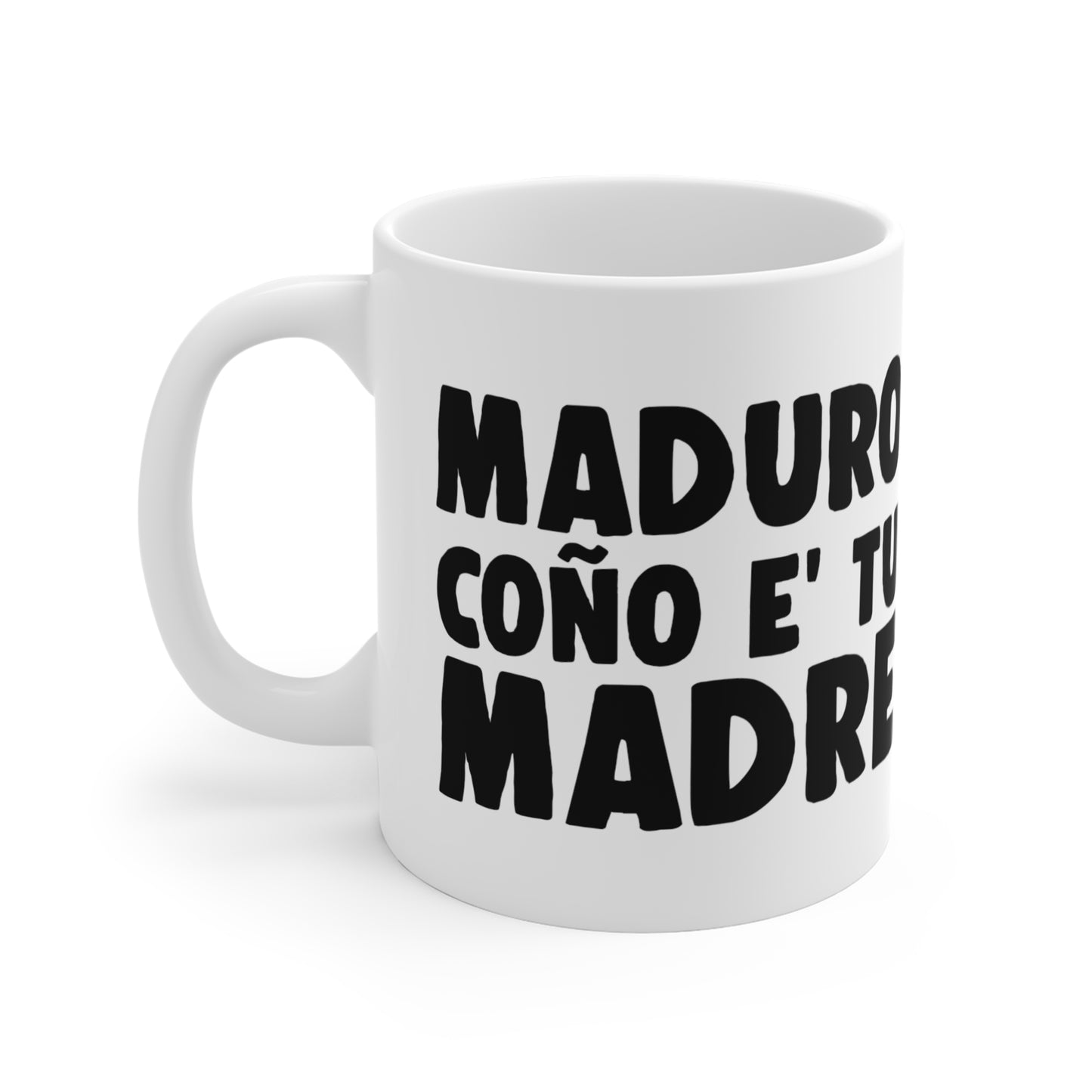 Maduro coño E tu madre, Fun Gift for Coffee Lovers, Humorous Tea Cup, Perfect for Birthdays, Housewarming, Humor Collection, Taza Venezuela