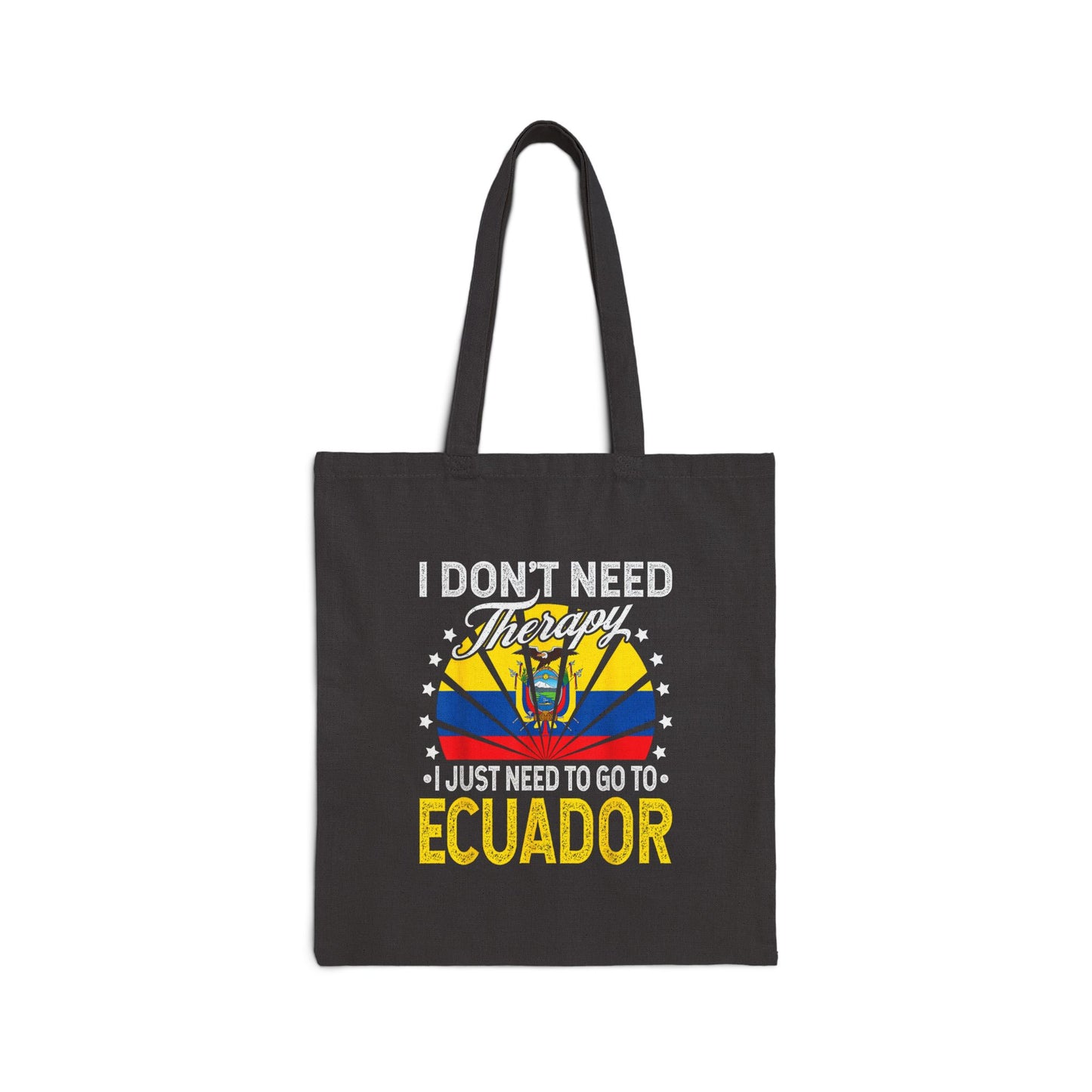 Ecuador Therapy Quote Tote Bag, Cute Tote for Travel Lovers, Eco-Friendly Shopping Tote, Gift for Wanderlust Friends, Funny Canvas Bag